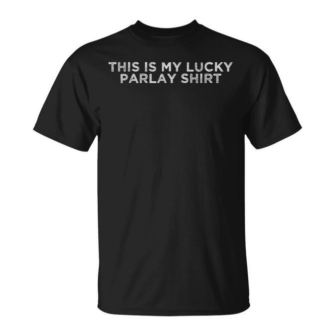 This Is My Lucky Parlay T-Shirt