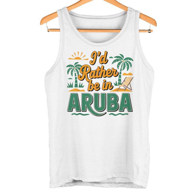 I'd Rather Be In Aruba Beach Vacation Souvenir Tank Top